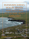 Researching Your Irish Ancestors at Home and Abroad by David R. Elliott eBook
